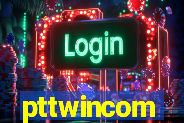 pttwincom