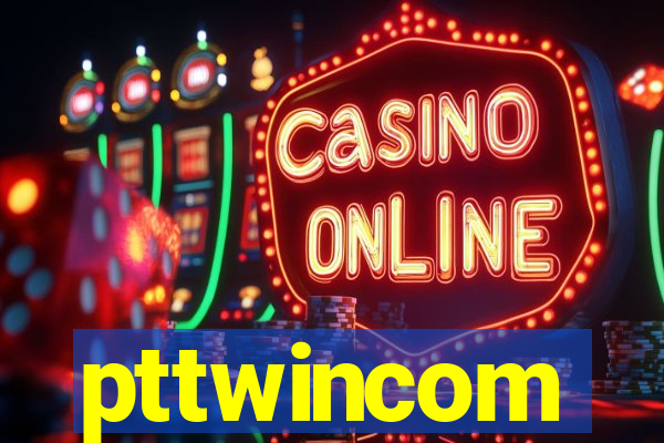 pttwincom