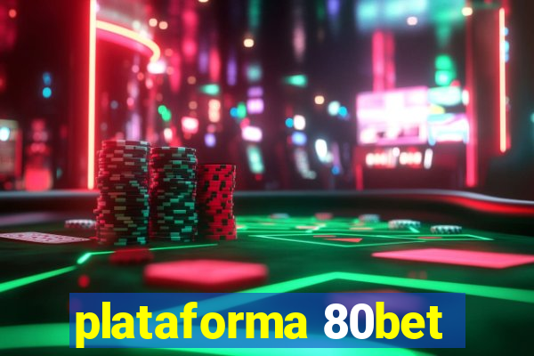 plataforma 80bet