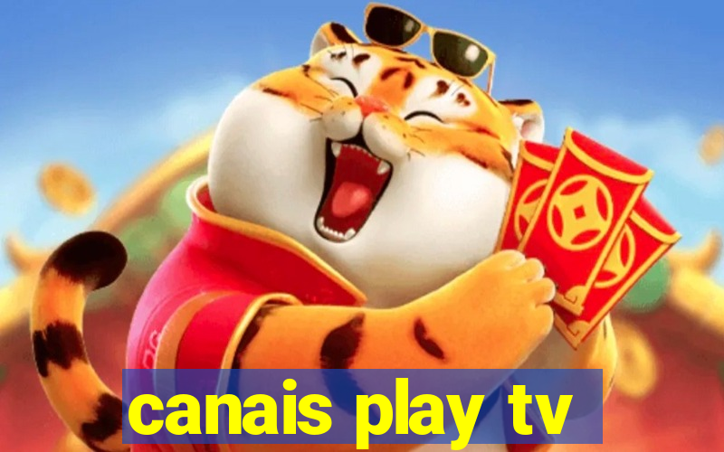 canais play tv