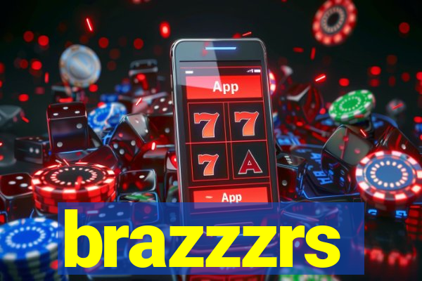 brazzzrs