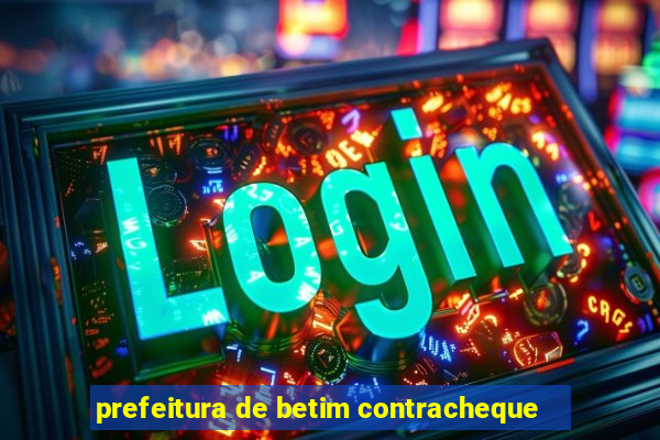 prefeitura de betim contracheque