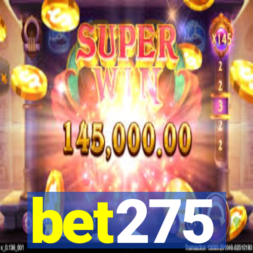 bet275