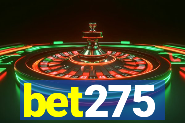 bet275