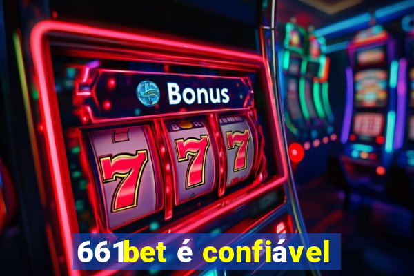 661bet é confiável
