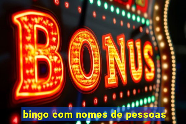 bingo com nomes de pessoas