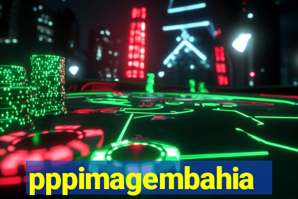 pppimagembahia
