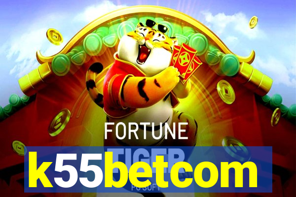 k55betcom