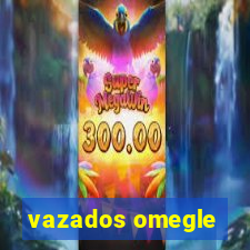 vazados omegle