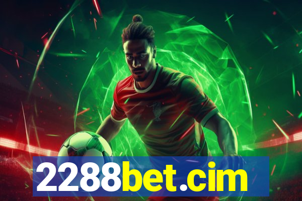 2288bet.cim