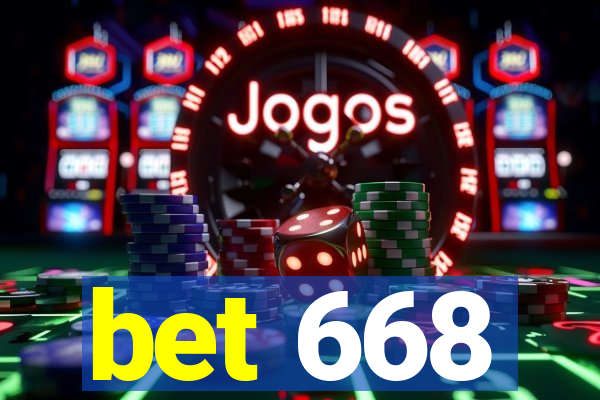 bet 668