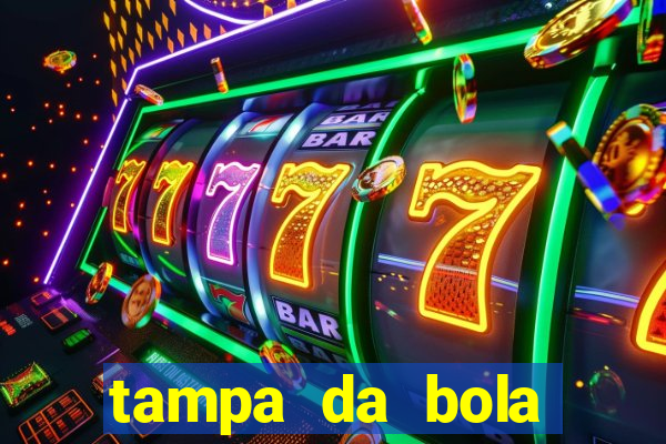 tampa da bola futebol ao vivo hoje