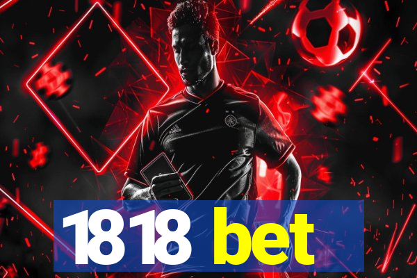1818 bet