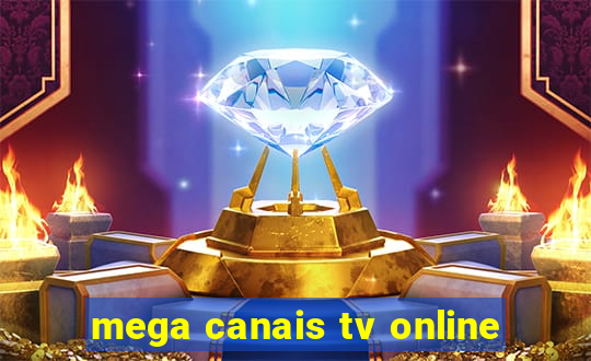 mega canais tv online