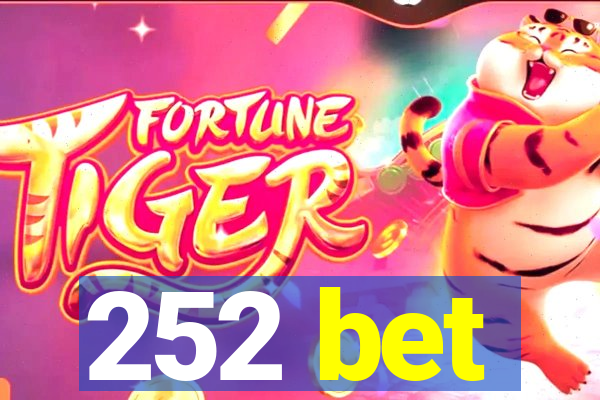 252 bet
