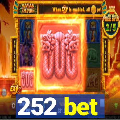 252 bet
