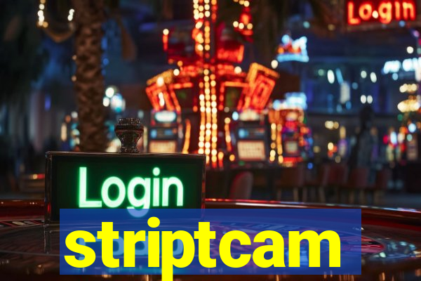 striptcam