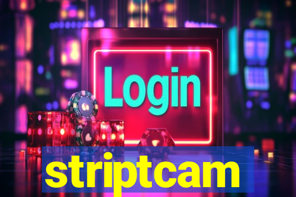 striptcam