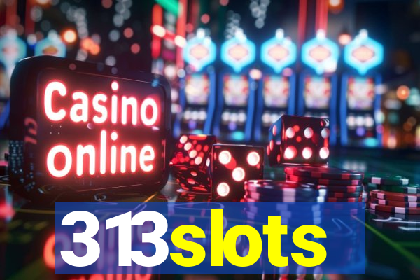 313slots