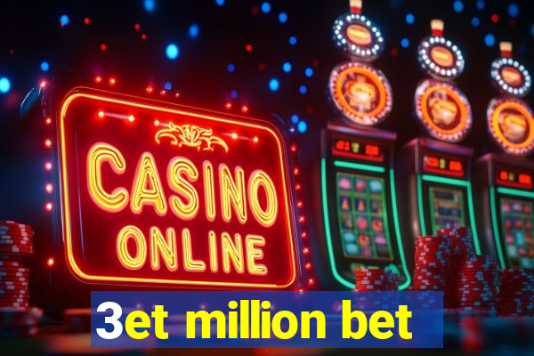 3et million bet