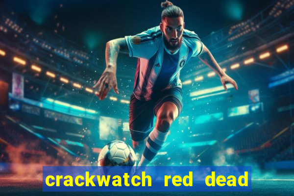 crackwatch red dead redemption 1