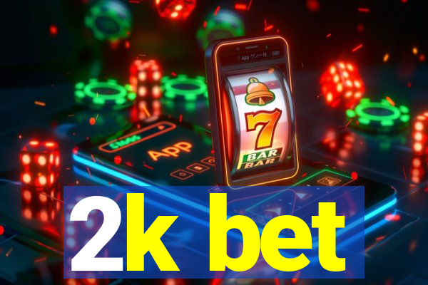 2k bet