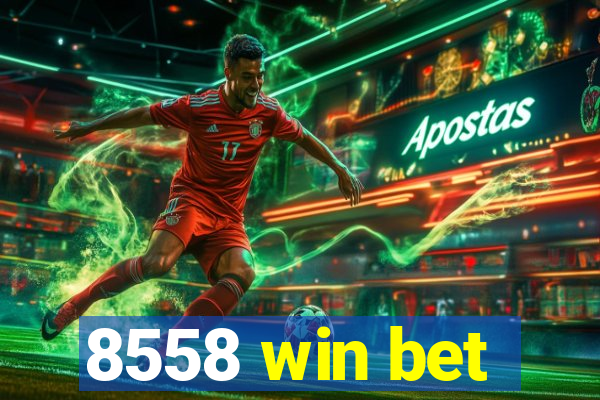 8558 win bet