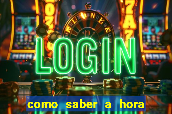como saber a hora certa de jogar no tiger fortune