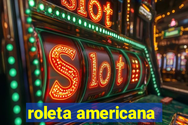 roleta americana