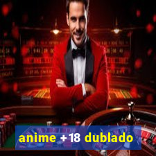 anime +18 dublado