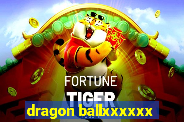 dragon ballxxxxxx