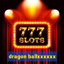 dragon ballxxxxxx
