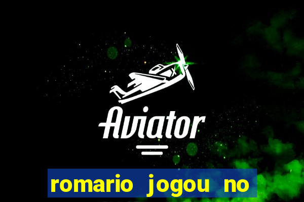 romario jogou no flamengo em que ano