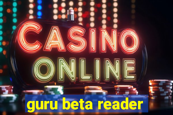guru beta reader