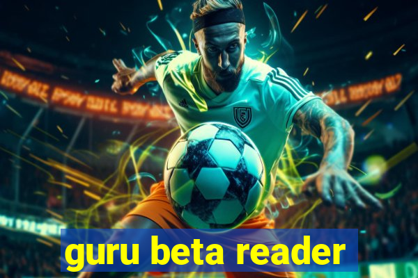 guru beta reader