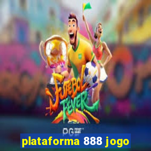 plataforma 888 jogo