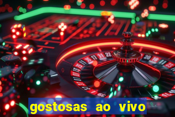 gostosas ao vivo na webcam