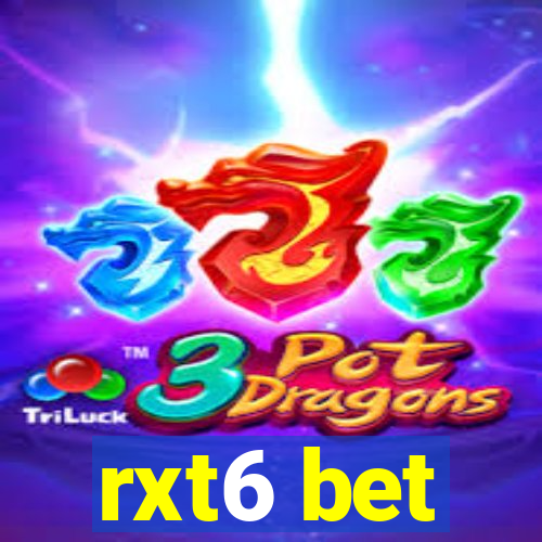 rxt6 bet