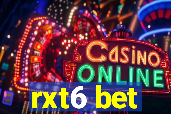 rxt6 bet