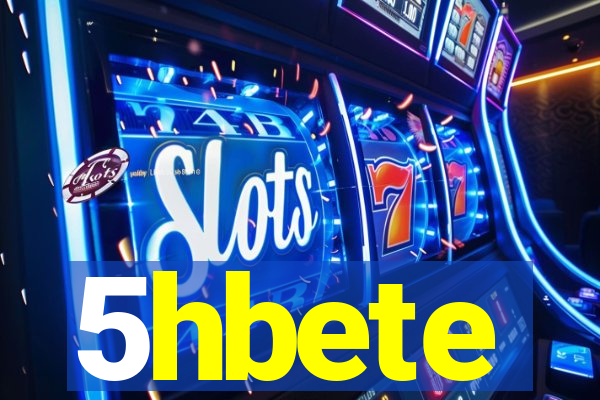 5hbete