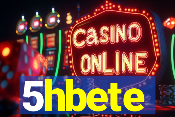 5hbete