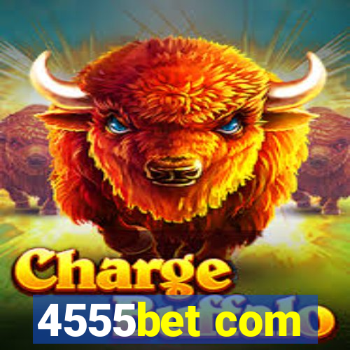 4555bet com