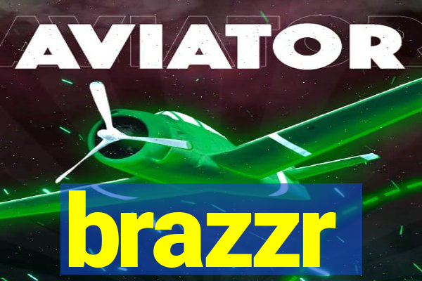 brazzr