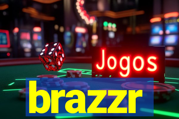 brazzr