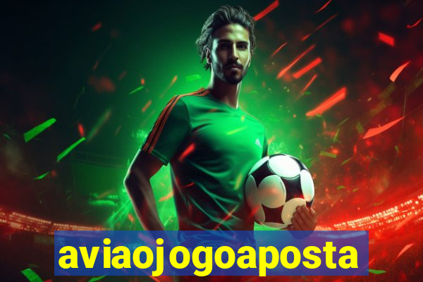 aviaojogoaposta
