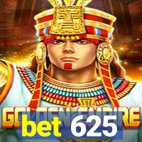 bet 625