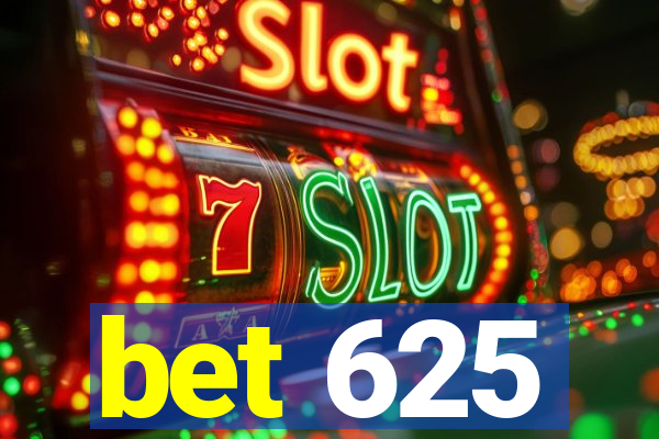 bet 625