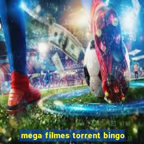 mega filmes torrent bingo