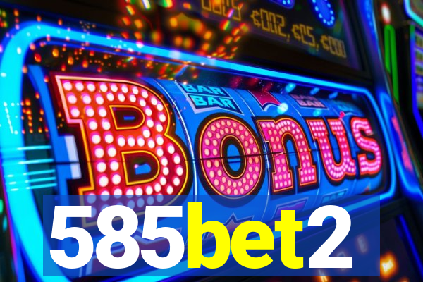 585bet2