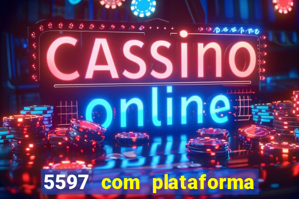 5597 com plataforma de jogos